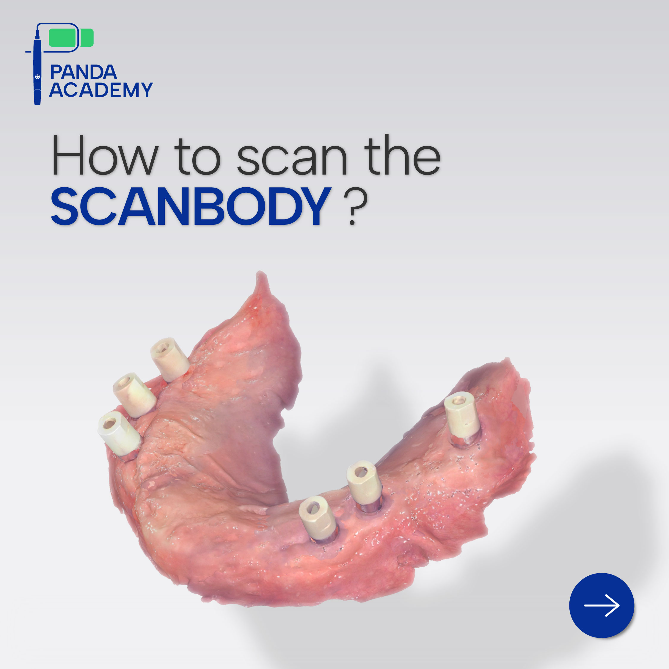 PANDA ACADEMY: How to Scan the Scanbody?